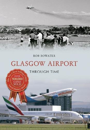 Glasgow Airport Through Time Bowater Rob