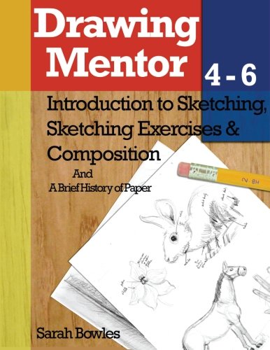Drawing Mentor 46 Introduction To Sketching Sketching Exercises And Compositions Bowles