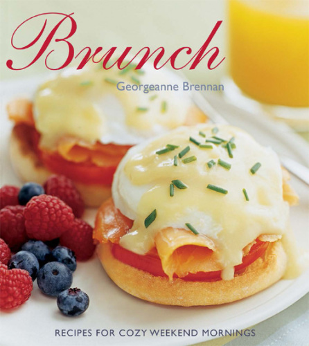 Brunch Recipes For Cozy Weekend Mornings Georgeanne Brennan