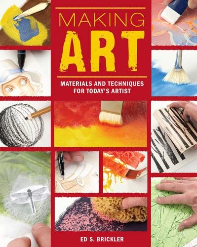 Making Art Materials And Techniques For Todays Artist Spi Brickler