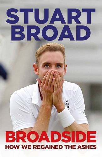 Broadside How We Regained The Ashes Uk Ed Broad Stuart