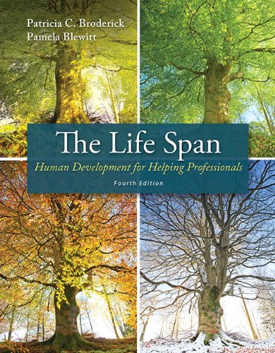 The Life Span Human Development For Helping Professionals Fourth Edition Broderick
