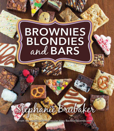 Brownies Blondies And Bars Brubaker Stephanie