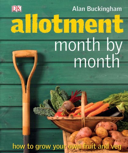 Allotment Month By Month Uk Ed Alan Buckingham