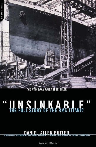 Unsinkable The Full Story Of The Rms Titanic Reprint Butler