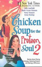 Chicken Soup For The Preteen Soul 2 Stories About Facing Challenges Realizing Dreams And Making A Difference Canfield