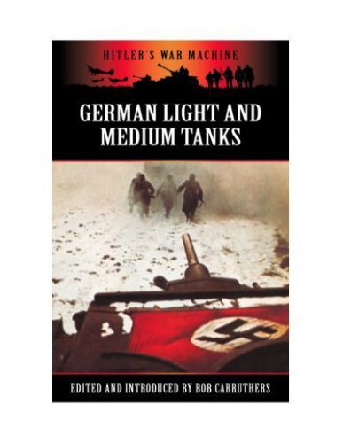 German Light And Medium Tanks Carruthers Bob