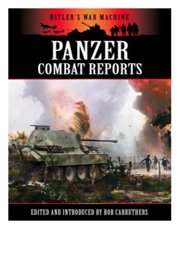Panzer Combat Reports Carruthers Bob