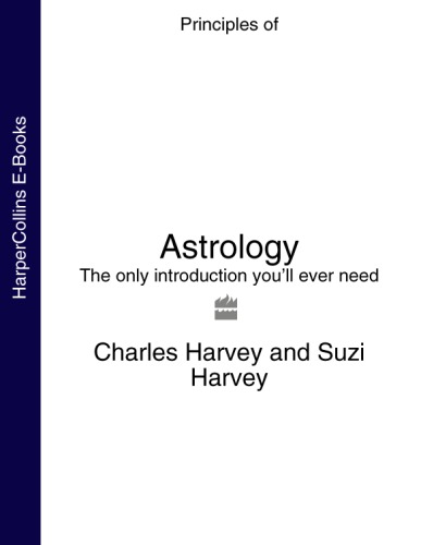 Astrology The Only Introduction Youll Ever Need Charles Harvey