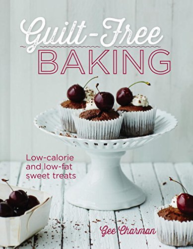 Guiltfree Baking Lowcalorie And Lowfat Sweet Treats Gee Charman