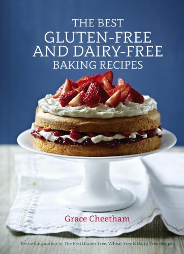 The Best Glutenfree And Dairyfree Baking Recipes Grace Cheetham