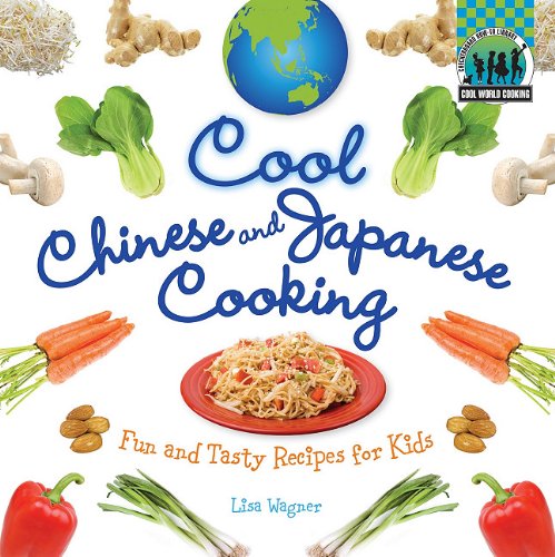 Cool Chinese And Japanese Cooking Lisa Wagner