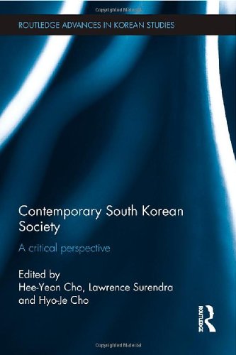 Contemporary South Korean Society A Critical Perspective 1st Edition Cho