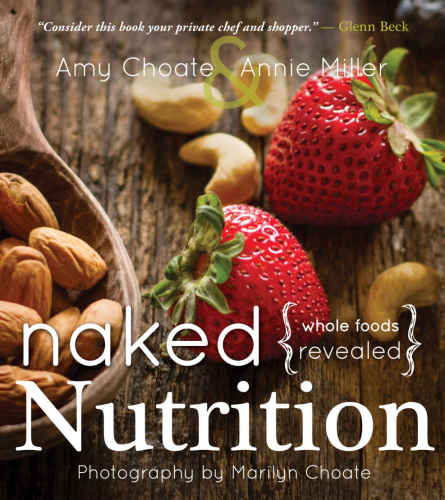 Naked Nutrition Whole Foods Revealed Choate Amy Miller Annie