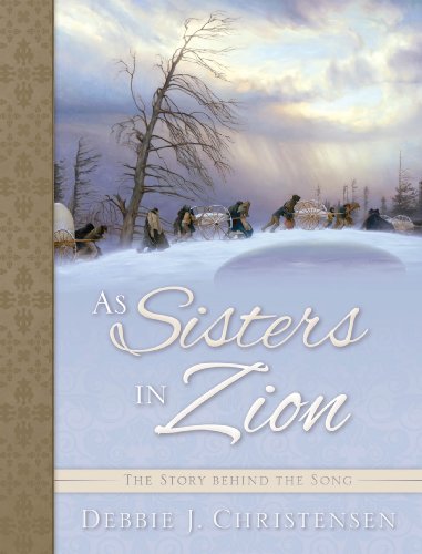 As Sisters In Zion The Story Behind The Song Ivins Julia Hill Young