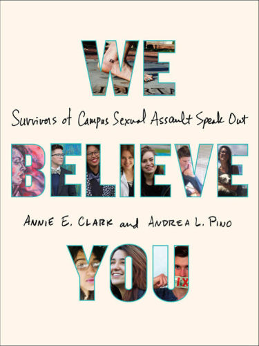 We Believe You Annie E Clark Andrea L Pino