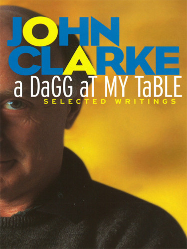 A Dagg At My Table Selected Writings Clarke John
