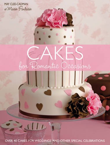 Cakes For Romantic Occasions Cleecadman May