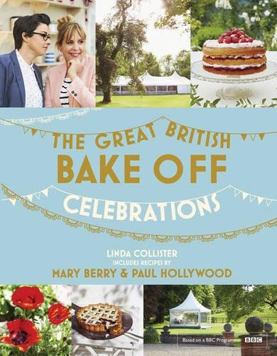 Great British Bake Off Celebrations With Recipes From The 2015 Series Berry