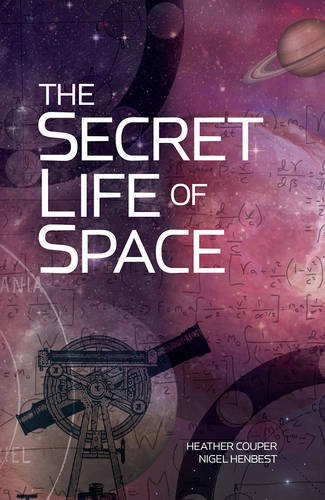 The Secret Life Of Space 1st Edition Couper Heather Henbest
