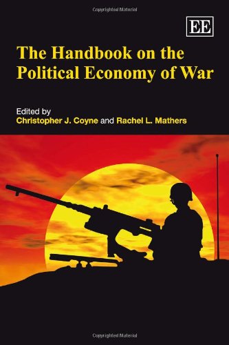 The Handbook On The Political Economy Of War Christopher J Coyne