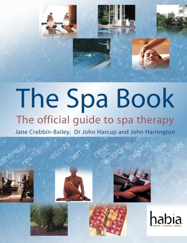 The Spa Book The Official Guide To Spa Therapy First Edition Harcup