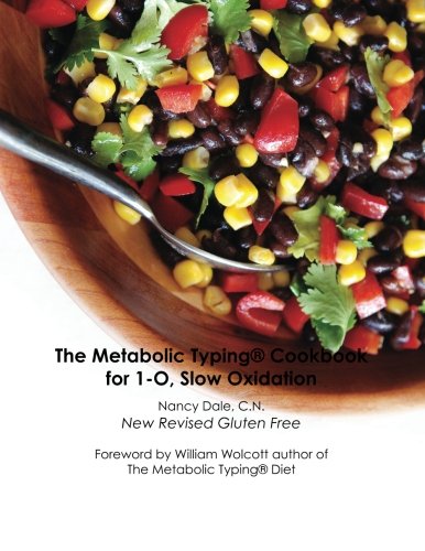 The Metabolic Typing Cookbook For 1o Slow Oxidation Dale Nancy