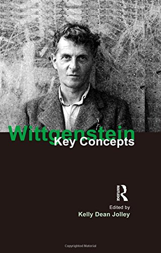 Wittgenstein Key Concepts 1st Edition Kelly Dean Jolley