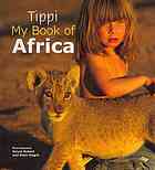 Tippi My Book Of Africa Alain Degr Tippi Degr Sylvie Robert