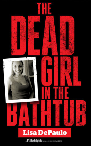 The Dead Girl In The Bathtub Depaulo Lisa
