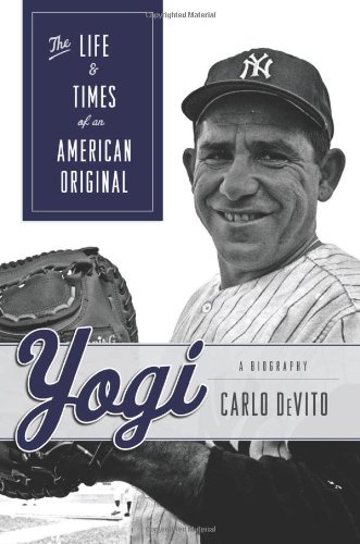 Yogi The Life Times Of An American Original 1st Carlo Devito