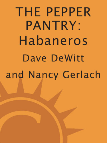 The Pepper Pantry Habaneros Dewitt Dave Gerlach Nancy