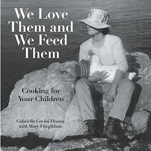 We Love Them And We Feed Them Cooking For Your Children Dixson