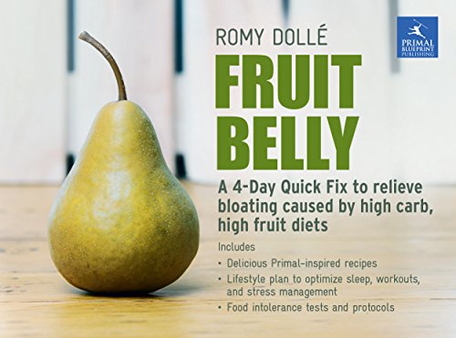 Fruit Belly A 4day Quick Fix To Relieve Bloating Caused By High Carb High Fruit Diets 1st Edition Cadalbert