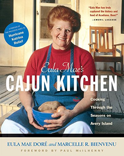 Eula Maes Cajun Kitchen Cooking Through The Seasons On Avery Island 1st Edition Eula Mae Dor