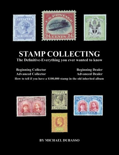 Stamp Collecting The Definitiveeverything You Ever Wanted To Know Do I Have A One Million Dollar Stamp In My Collection Mr Michael Dubasso