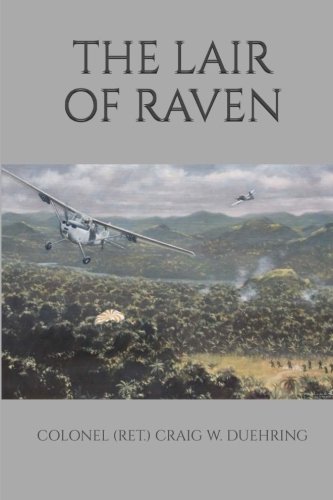 The Lair Of Raven A Fac Pilot In Laos First Edition Usaf Col Craig William Duehring