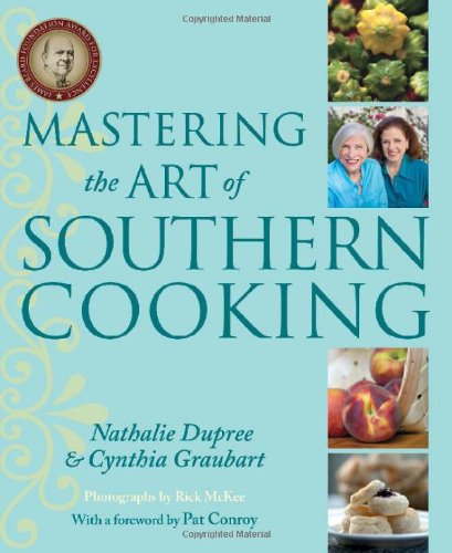 Mastering The Art Of Southern Cooking 1st Ed Graubart Cynthia Stevens Dupree