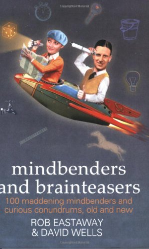 Mindbenders And Brainteasers Where Maths Meets Creative Thinking Eastaway