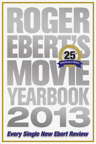 Roger Eberts Movie Yearbook 2013 25th Anniversary Edition Ebert