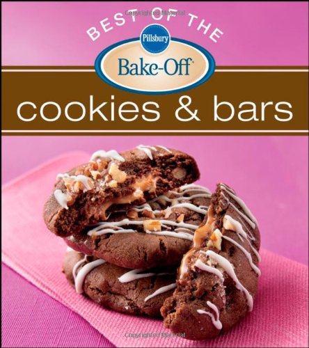 Pillsbury Best Of The Bakeoff Cookies And Bars Pillsbury Editors