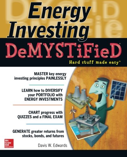 Energy Investing Demystified A Selfteaching Guide 1st Edition Davis W Edwards