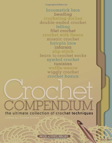 Crochet Compendium The Ultimate Collection Of Crochet Techniques Connie Ellison