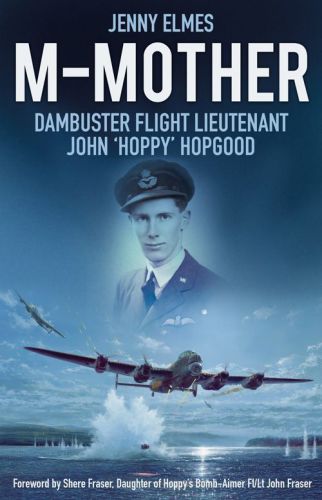 Mmother Dambuster Flight Lieutenant John Hoppy Hopgood Elmes