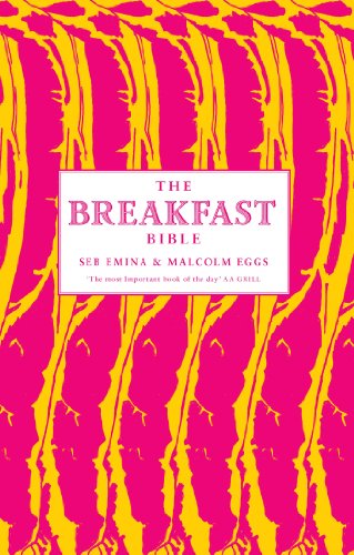 The Breakfast Bible 1st Edition Seb Emina Malcolm Eggs