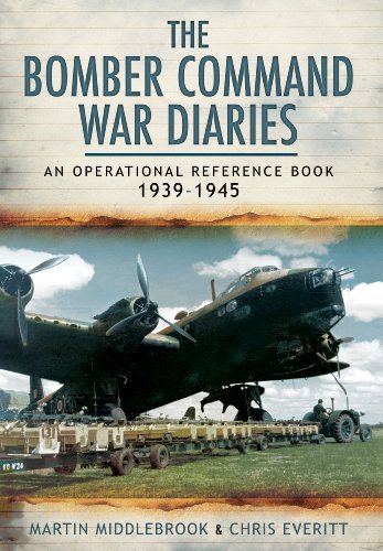 The Bomber Command War Diaries An Raf Bomber Command Operational Reference Book Reprint Martin Middlebrook