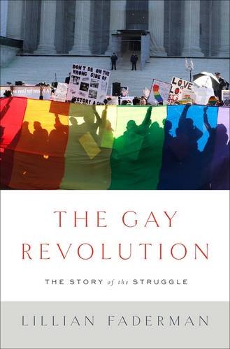 The Gay Revolution Lillian Faderman