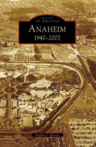 Anaheim 19402007 Stephen J Faessel