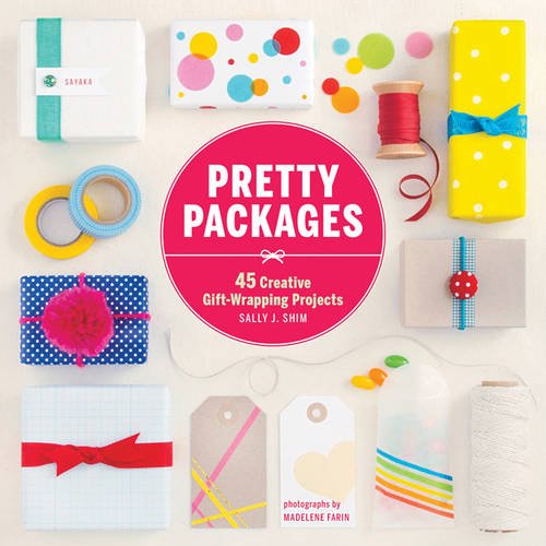 Pretty Packages 45 Creative Giftwrapping Projects Sally J Shim