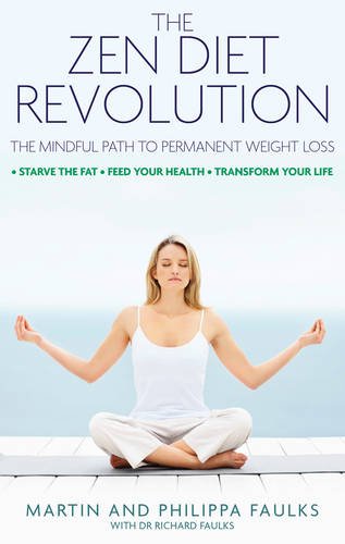The Zen Diet Revolution The Mindful Path To Permanent Weight Loss Faulks